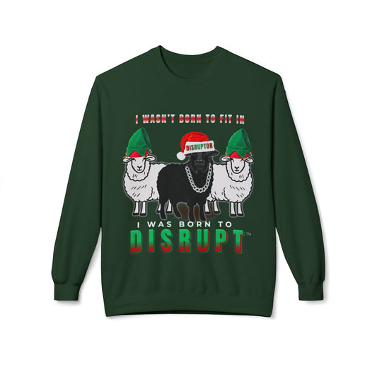 I Wasn’t Born to Fit In, I Was Born to Disrupt Sweatshirt – The Bean Grind LIMITED Edition