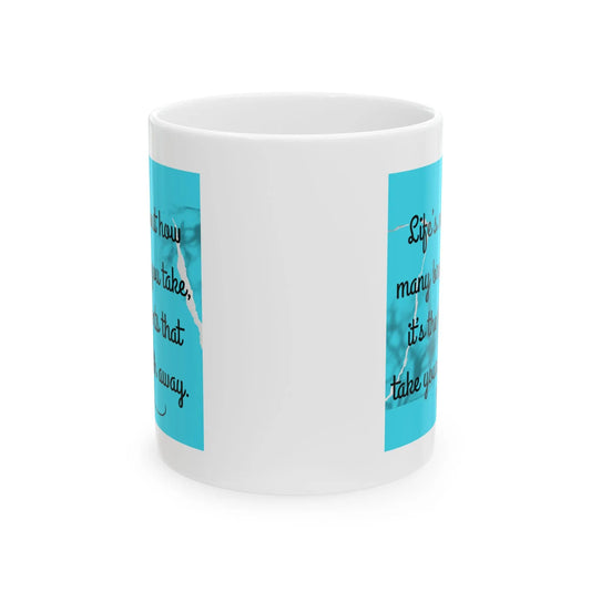 Inspirational Ceramic Mug, Life Printify
