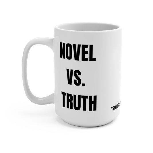 Funny Mug, Novel vs. Truth Printify
