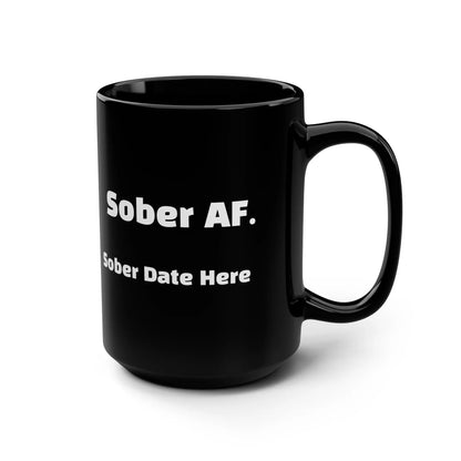 SoberAF Big Energy Mug – 15oz Custom Black Ceramic for Bold Recovery Printify