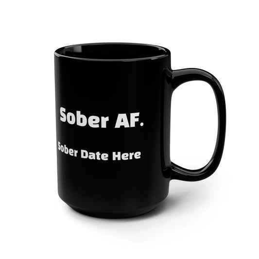SoberAF Big Energy Mug – 15oz Custom Black Ceramic for Bold Recovery Printify