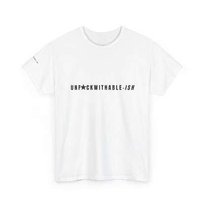 UNF★CKWITHABLE-ISH™ T-Shirt Classic Unisex, 5 Colors