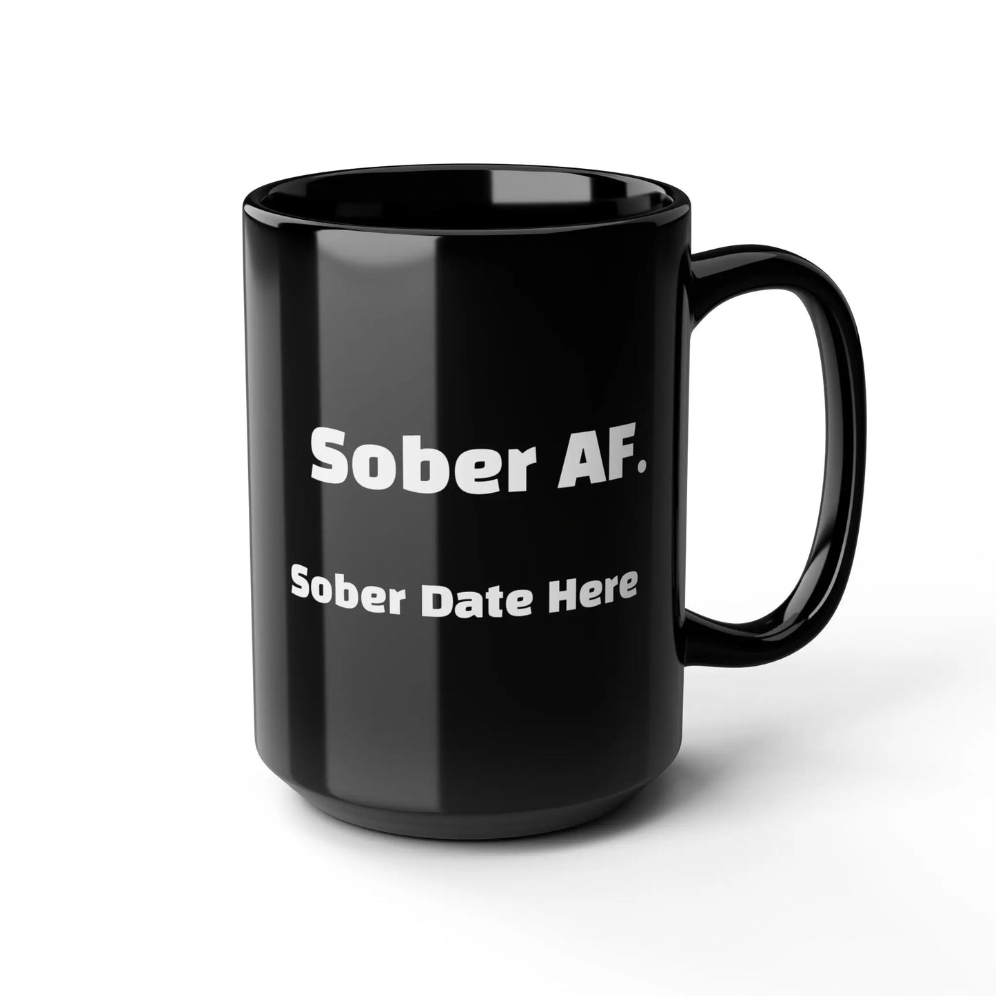 SoberAF Big Energy Mug – 15oz Custom Black Ceramic for Bold Recovery Printify