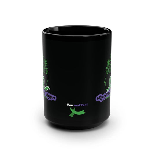 Inspirational Mental Health Matters, Black Mug 15oz Printify