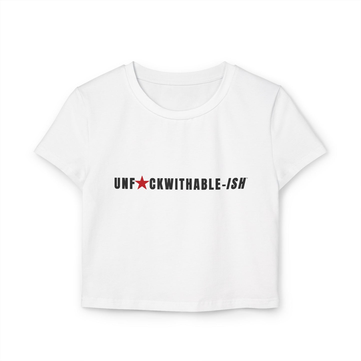 UNF★CKWITHABLE-ISH™ Women's Organic Cotton Baby Tee, Streetwear Style