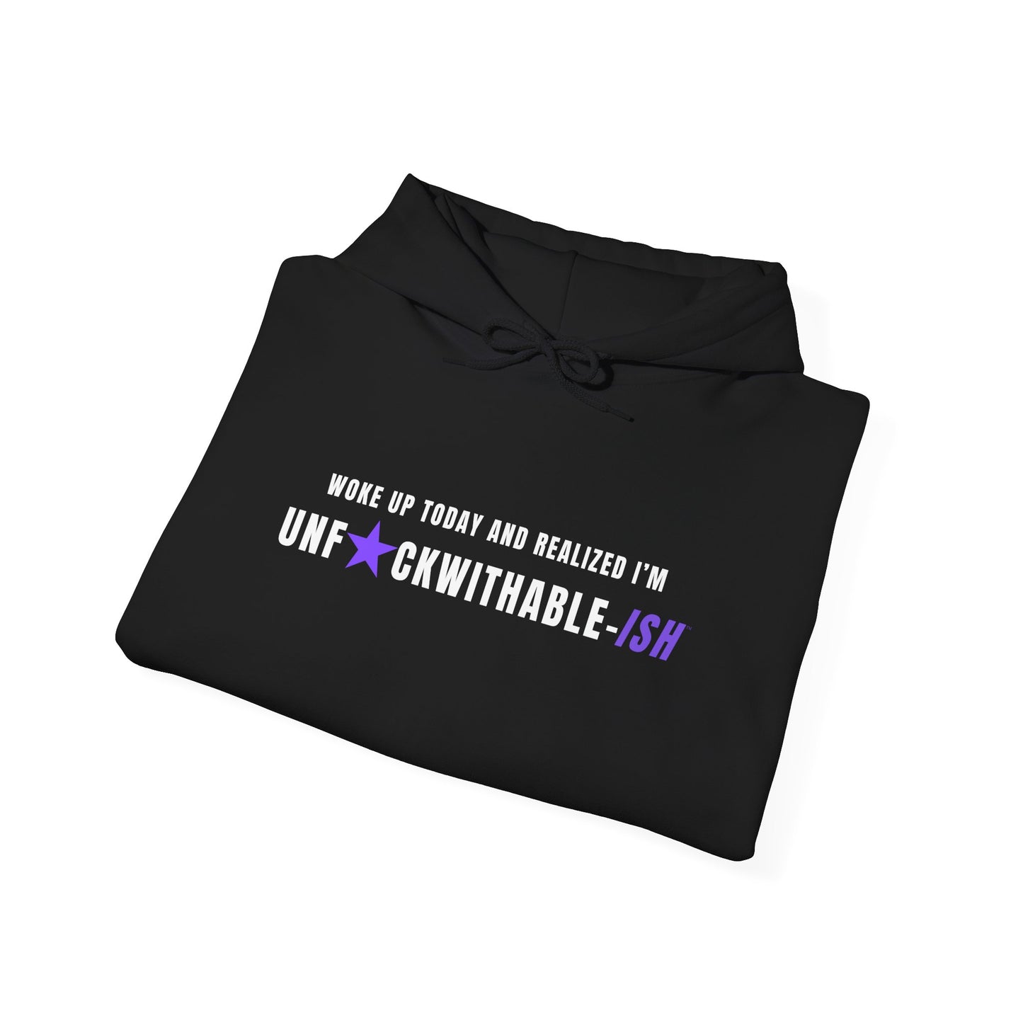 UNF★CKWITHABLE-ISH™  Unisex Fleece Hoodie, Woke Up Today