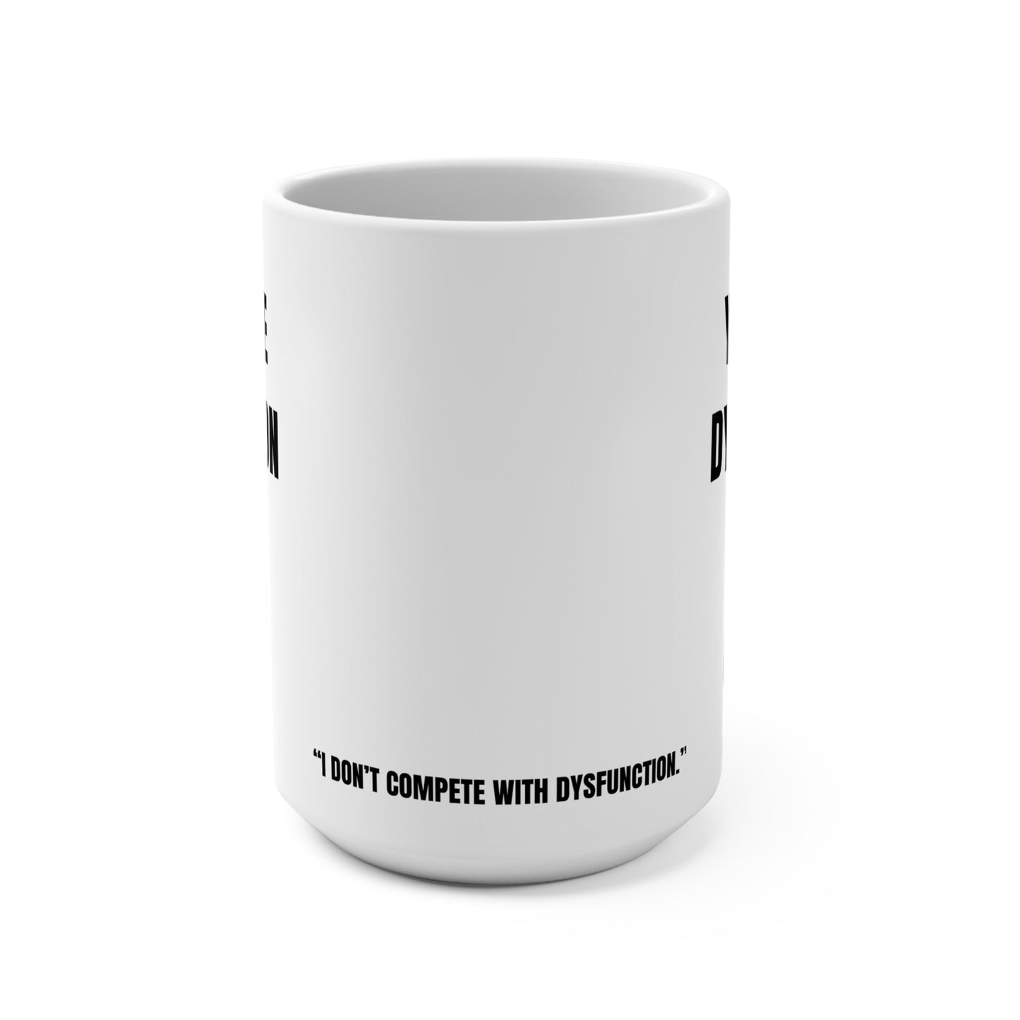 Funny Mug, You Chose Dysfunction Printify