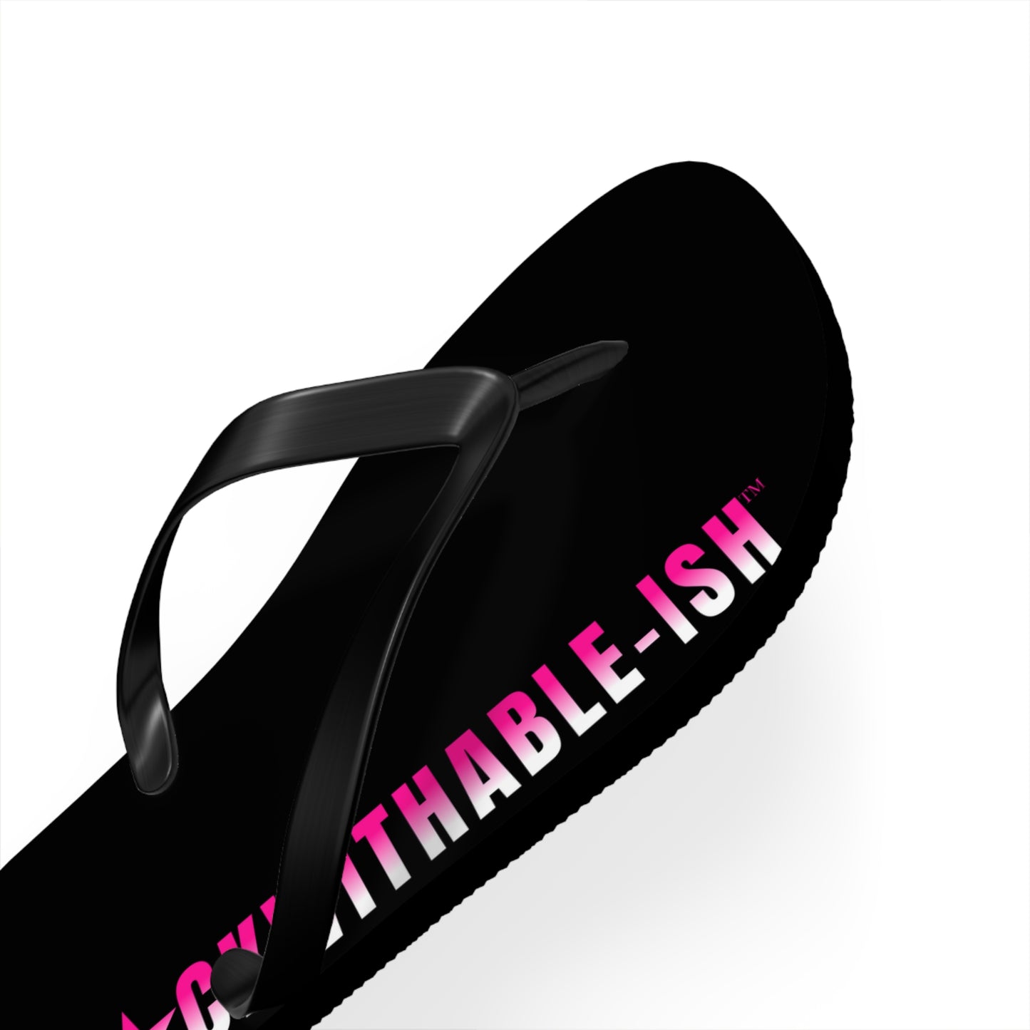 UNF★CKWITHABLE-ISH™ Flip Flops Black/Black/Hot Pink