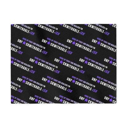 UNF★CKWITHABLE-ISH™ Throw Blanket, Woke Up This Morning