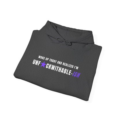 UNF★CKWITHABLE-ISH™  Unisex Fleece Hoodie, Woke Up Today