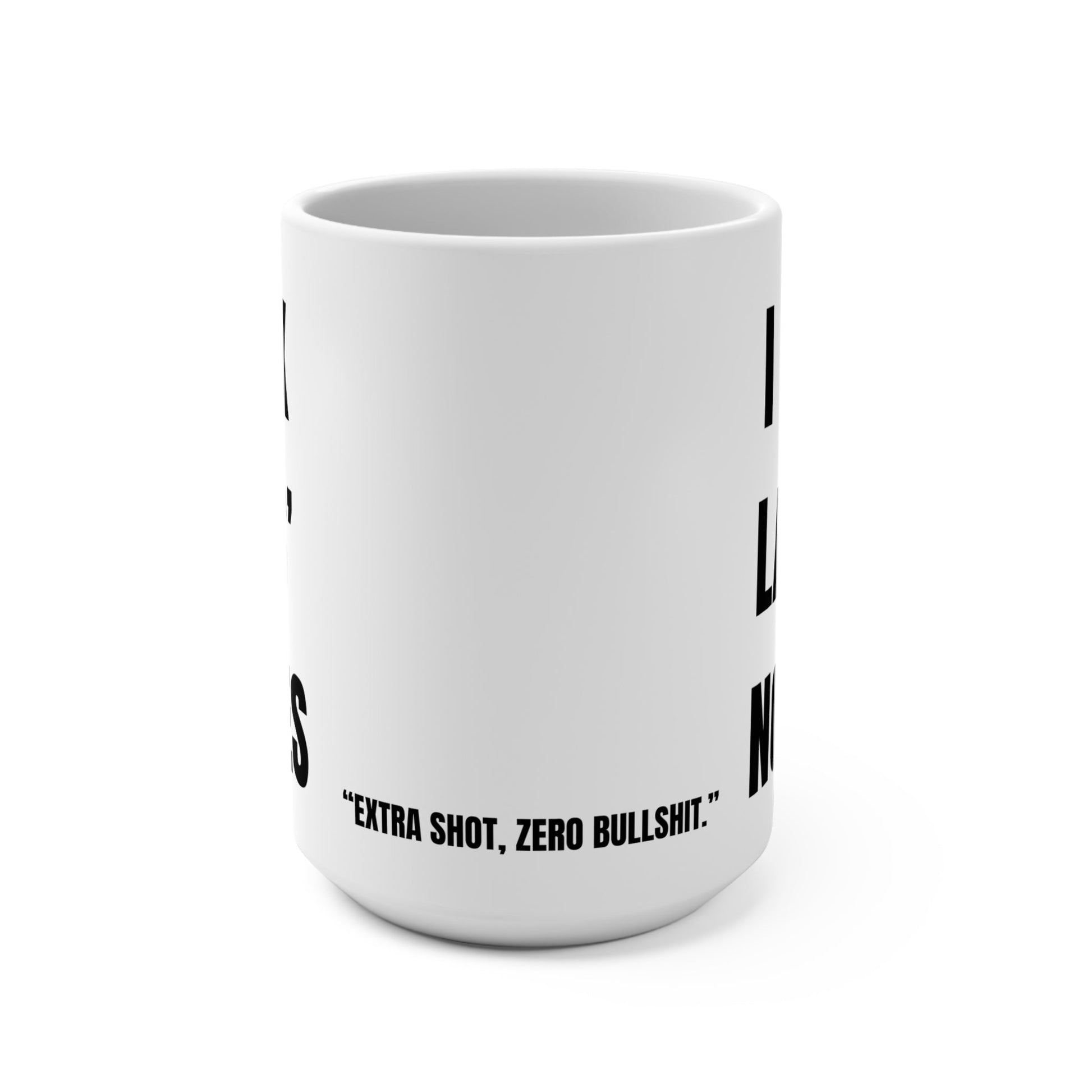 Funny Mug, I Drink Lattes Not Lies Printify