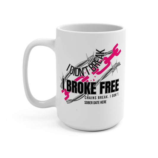 Custom Sobriety Mug, Chains Break - Hot Pink Edition + Sober Date