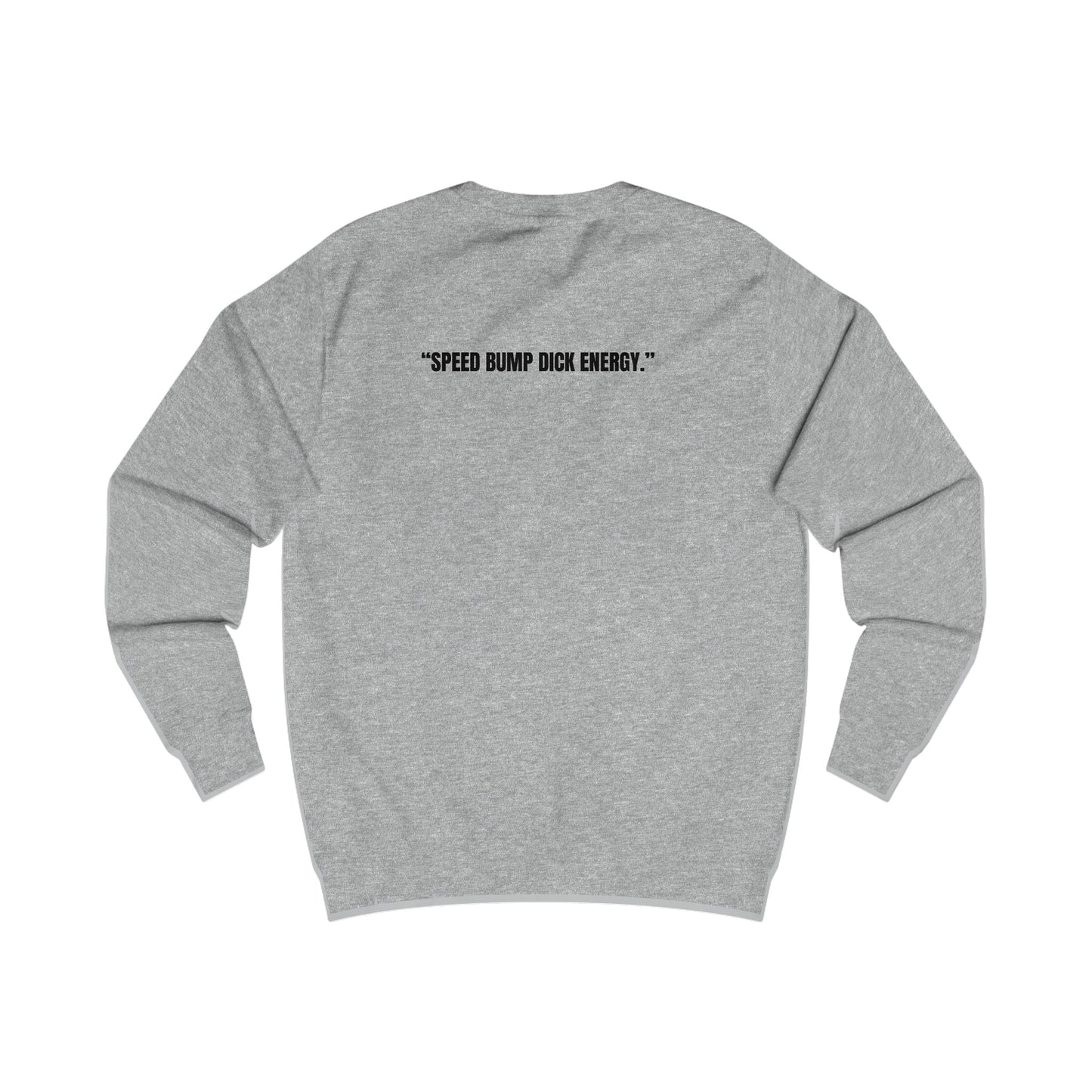 Funny Unisex Soft AF Sweatshirt, Ex's Make Great Speed Bumps Printify