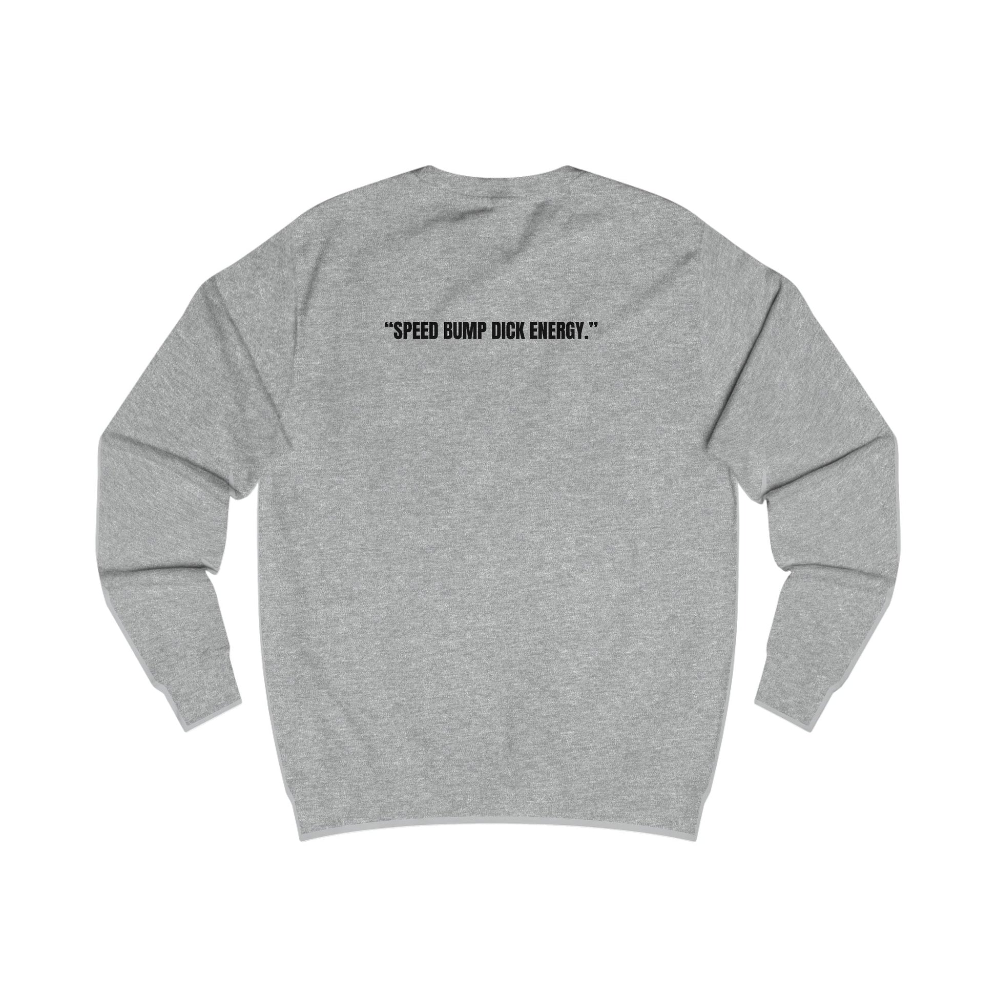 Funny Unisex Soft AF Sweatshirt, Ex's Make Great Speed Bumps Printify