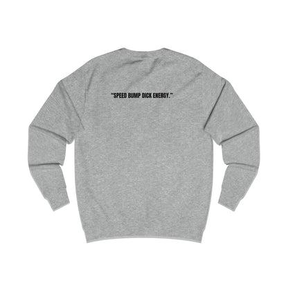 Funny Unisex Soft AF Sweatshirt, Ex's Make Great Speed Bumps Printify