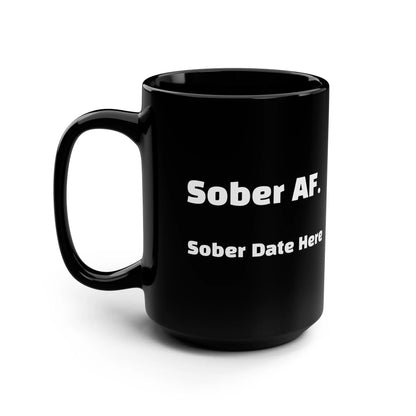 SoberAF Big Energy Mug – 15oz Custom Black Ceramic for Bold Recovery Printify