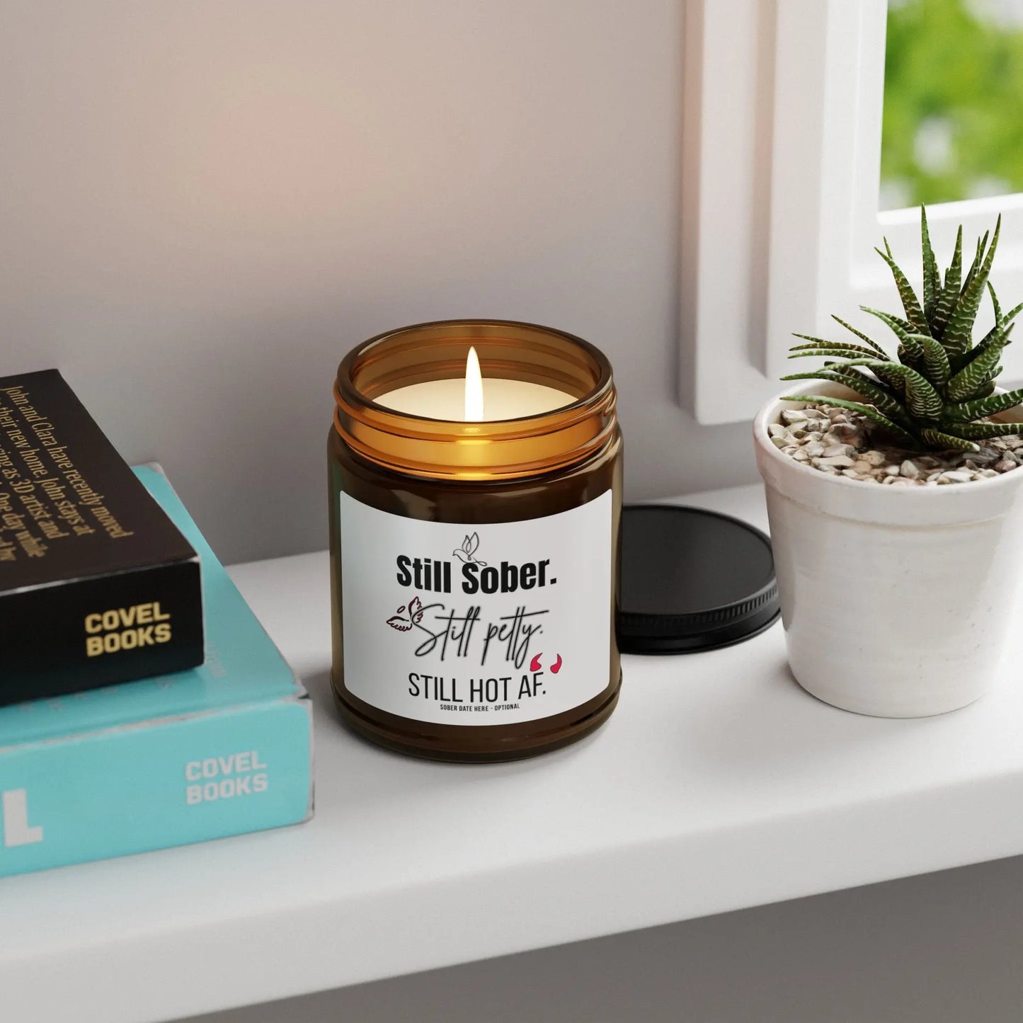 Custom Sobriety Soy Candle, Still Sober. Still Petty. Still Hot AF Printify