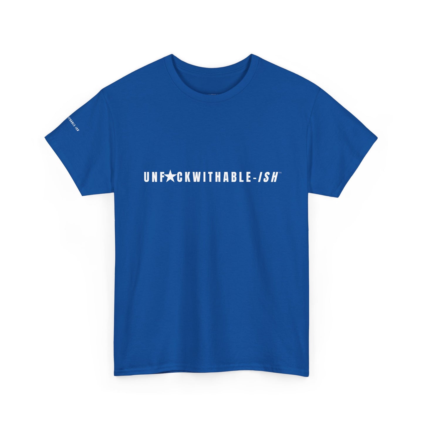 UNF★CKWITHABLE-ISH™ T-Shirt Classic Unisex, 5 Colors