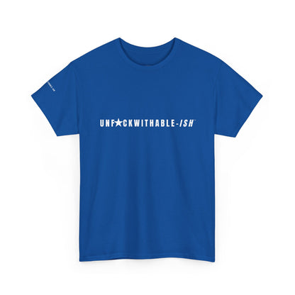UNF★CKWITHABLE-ISH™ T-Shirt Classic Unisex, 5 Colors