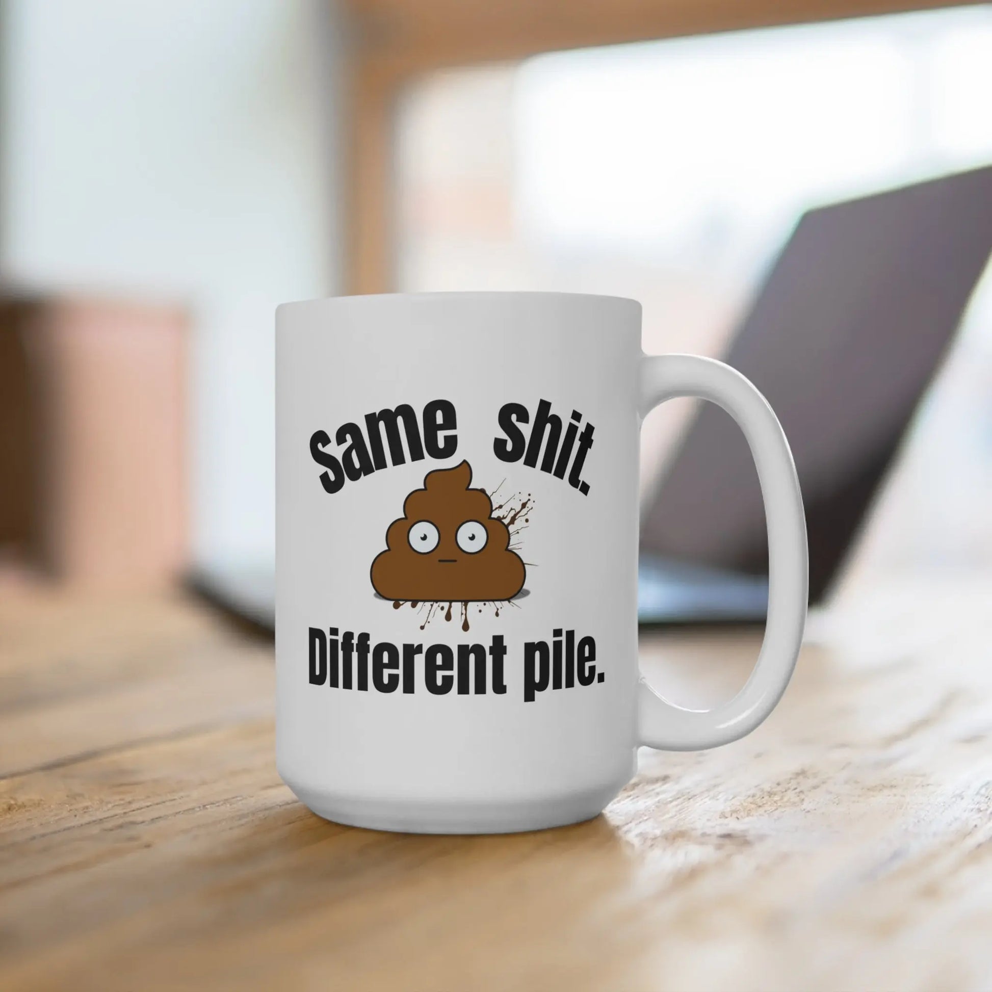 Same Sh*t Different Pile Funny Mug – 15oz Ceramic Coffee Cup for Work, Office, Adults, The Bean Grind

