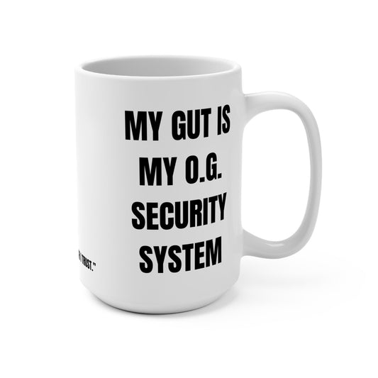Funny Mug, My Gut is My OG Security System Printify