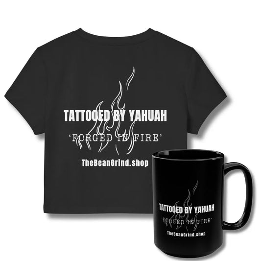 Tattooed by Yahuah: “Forged in Fire” Bundle (Black Crop Tee + Mug) The Bean Grind