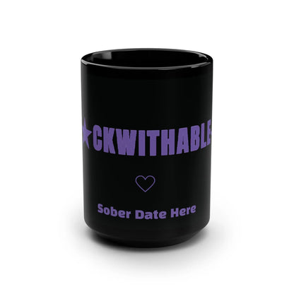 Unfuckwithable-ish 15oz black sobriety coffee mug

